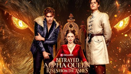 Betrayed Alpha Queen Rises From The Ashes
