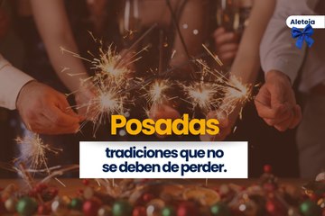 Posadas, tradiciones que no se deben de perder.