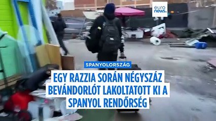 Egy razzia során kilakoltatott 400 bevándorlót a spanyol rendőrség