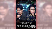 Pursuit of My Lost Girl (2025) - FULL [Eng Sub]