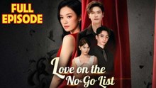 Love On The No Go List Full Episode