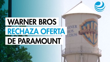 Warner Bros rechaza oferta de Paramount