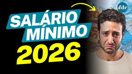 SALÁRIO MÍNIMO 2026 CONFIRMADO! Veja o NOVO VALOR e quando o REAJUSTE começará a ser pago