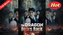 The Dragon Roars Back  English Sub