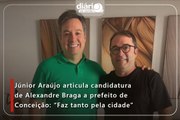 Júnior Araújo articula candidatura de Alexandre Braga a prefeito de Conceição: “Faz tanto pela cidade”