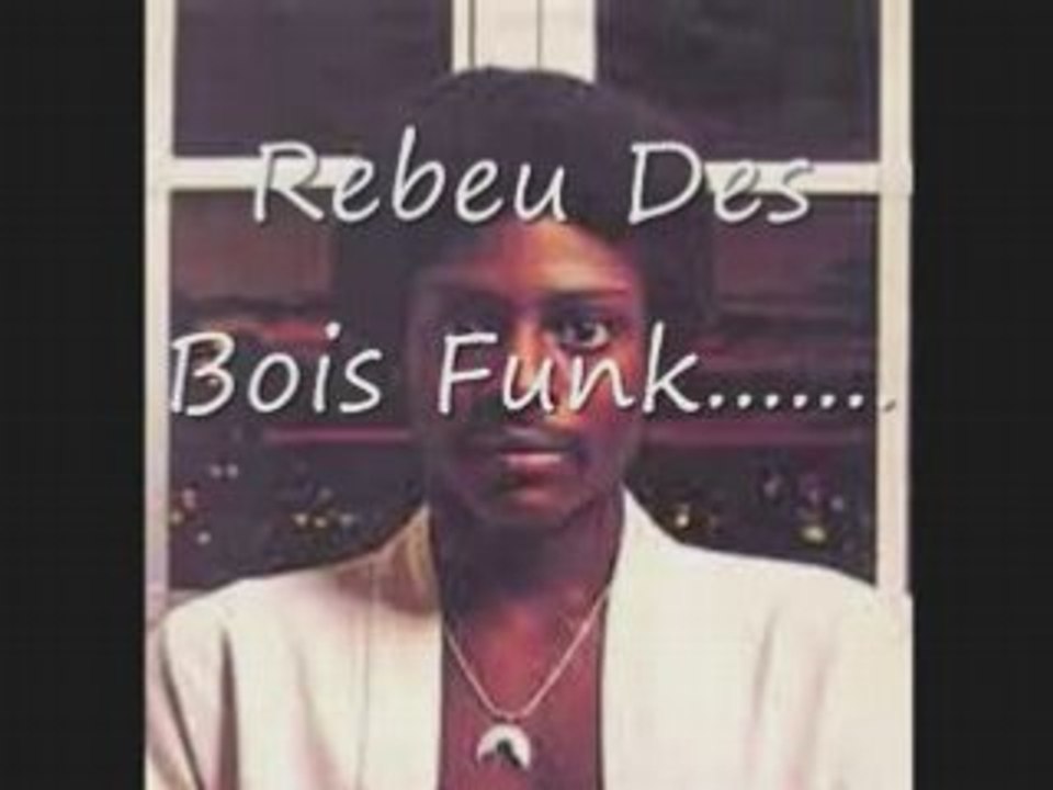 Rebeu Des Bois funk 1982