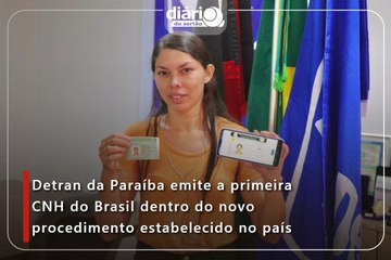 Detran da Paraíba emite a primeira CNH do Brasil dentro do novo procedimento estabelecido no país