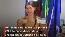 Detran da Paraíba emite a primeira CNH do Brasil dentro do novo procedimento estabelecido no país