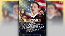 The Return Of My Superhero Mom & Detailed Version - Full Movie