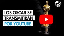 Los Oscar dejarán la TV y se transmitirán por YouTube
