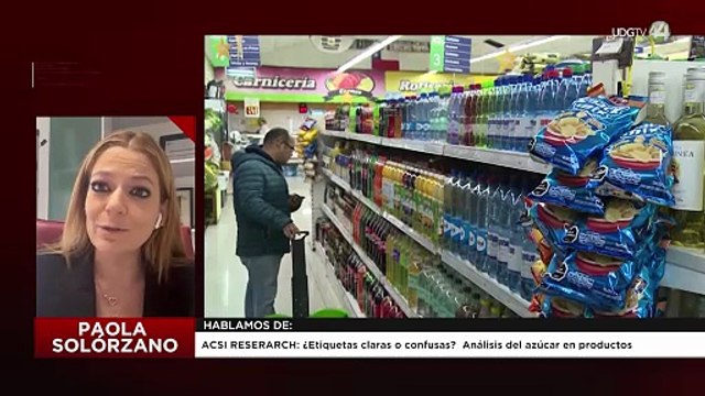 ACSI RESERARCH: ¿Etiquetas claras o confusas? Análisis del azúcar en productos | Paola Solórzano