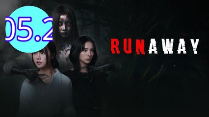 Runaway 2025 Episode 5.2 Engsub