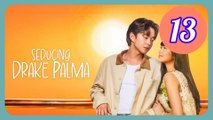 Seducing Drake Palma Episode 13 Engsub