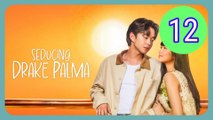 Seducing Drake Palma Episode 12 Engsub