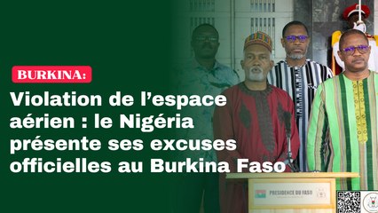 Violation de l’espace aérien : le Nigéria présente ses excuses officielles au Burkina Faso