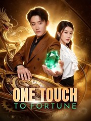 One Touch To Fortune - Drama FULL MOVIES ENGLISH SUB