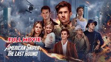 American Sniper The Last Round - Full HD Movie [English Sub] | Watch Till The End