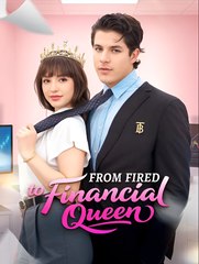 From Fired To Financial Queen - Drama FULL MOVIES ENGLISH SUB