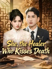 She the Healer Who Kisses Death - Drama FULL MOVIES ENGLISH SUB