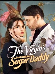 The Virgin's Deal with Her Sugar Daddy  - Drama FULL MOVIES ENGLISH SUB