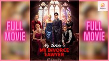 [New] My Wife Is My Divorce Lawyer #flextv - Full Movie | Drama Hub