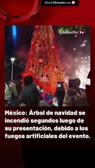 México: Árbol de navidad se incendió segundos luego de su presentación, debido a los fuegos artificiales del evento.