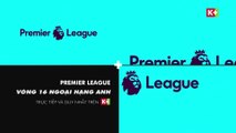 VÒNG 16 NGOẠI HẠNG ANH 2019/20 | Trọn Vẹn và Duy Nhất trên K+