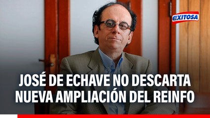 José de Echave no descarta nueva ampliación del Reinfo: "No hay voluntad de encarar los temas de fondo"
