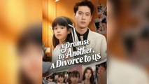 A Promise to Another, A Divorce to Us
