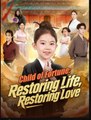 Child of Fortune Restoring Life Restoring Love Chinese Drama - English Sub