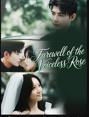 Farewell of The Voiceless Rose Chinese Drama - English Sub