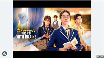 The Heiress Who Won With Brains Chinese Drama - English Sub