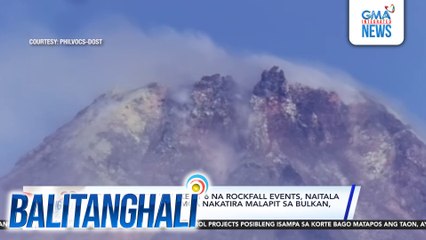 Volcanic earthquake at 6 na rockfall events, naitala sa Bulkang Mayon; mga nakatira malapit sa bulkan, pinag-iingat | Balitanghali