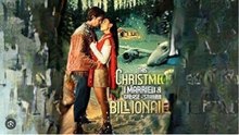 This Christmas I Married A Grease-Stained Billionaire