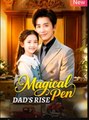 Magical Pen Dad's Rise Chinese Drama - English Sub