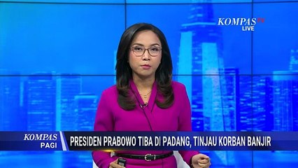 Momen Presiden Prabowo Tiba di Sumbar, Tinjau Penanganan Bencana Banjir | KOMPAS PAGI