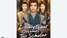 Literary Giant Becomes Top Scholar Part 2- Chinese Drama