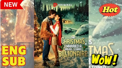 This Christmas I Married a Grease-Stained Billionaire FULL EP