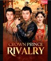 Crown Prince Rivalry Chinese Drama - English Sub