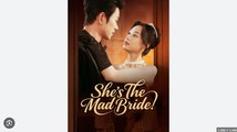 She's The Mad Bride Chinese Drama - English Sub