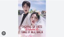 Thorns Of Fate Reborn To Take It All Back Chinese Drama - English Sub