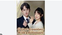 Destined Acquaintance With A Billionaire Chinese Drama - English Sub