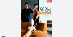 Till Lies Do Us Part Chinese Drama - English Sub