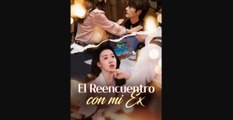 (Doblado) EI Reencuentro Con Mi Ex