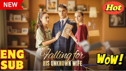 Falling in Love with His Unknown Wife Full Episode