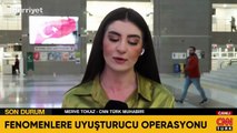 Uyuşturucu soruşturmasında ünlülere gözaltı