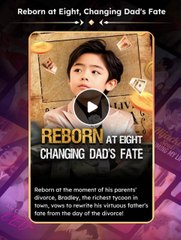 REBORN AT EIGHT CHANGING DAD'S FATE. Full Movies English Sub