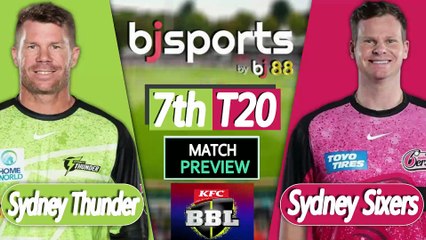 BBL 2025-26 | Sydney Thunder vs Sydney Sixers 7th T20 Match Preview |