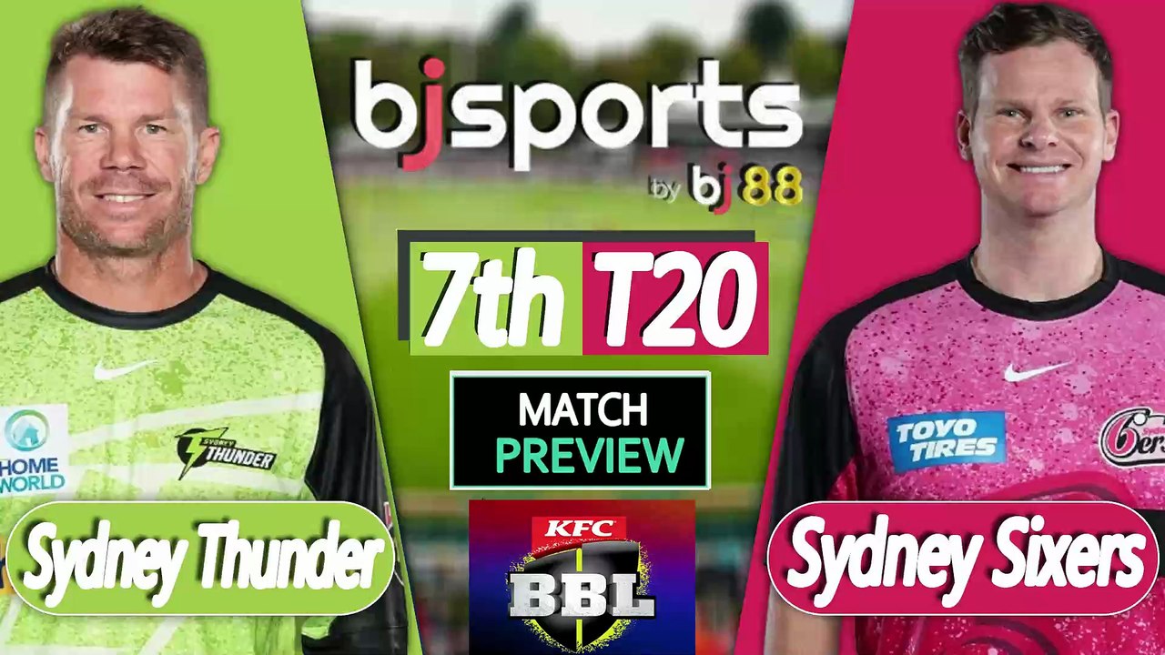 BBL 2025-26 | Sydney Thunder vs Sydney Sixers 7th T20 Match Preview |