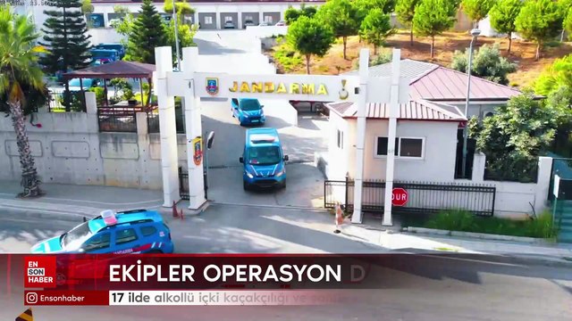 17 ilde alkollü içki kaçakçılığı ve sahteciliği operasyonu düzenlendi